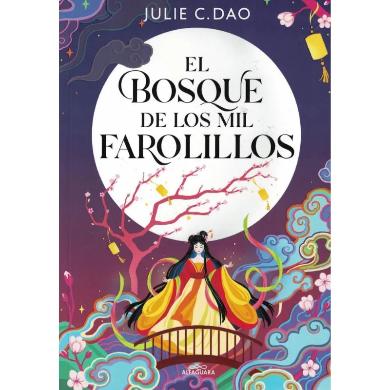 BOSQUE DE LOS MIL FAROLILLOS, EL - DAO, JULIE C. BOSQUE DE LOS MIL FAROLILLOS, EL