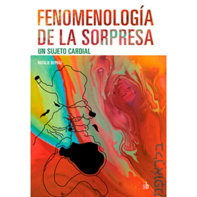 Fenomenologia de la sorpresa: un sujeto cardial Fenomenología de la sorpresa: un sujeto cardial