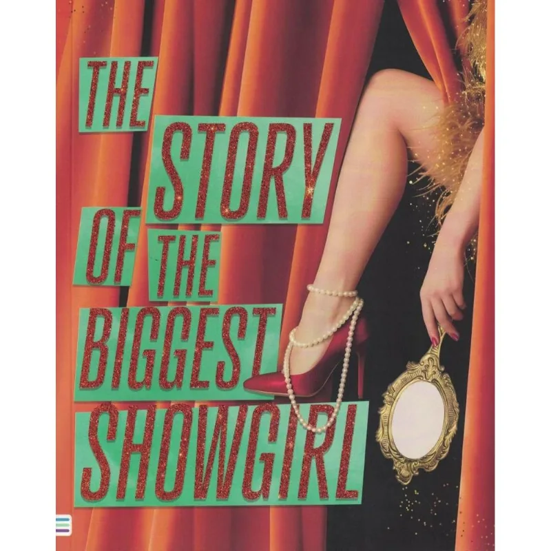 STORY OF THE BIGGEST SHOWGIRL, THE - TAYLOR SWIFT - MARINO, ERICA STORY OF THE BIGGEST SHOWGIRL, THE - TAYLOR SWIFT