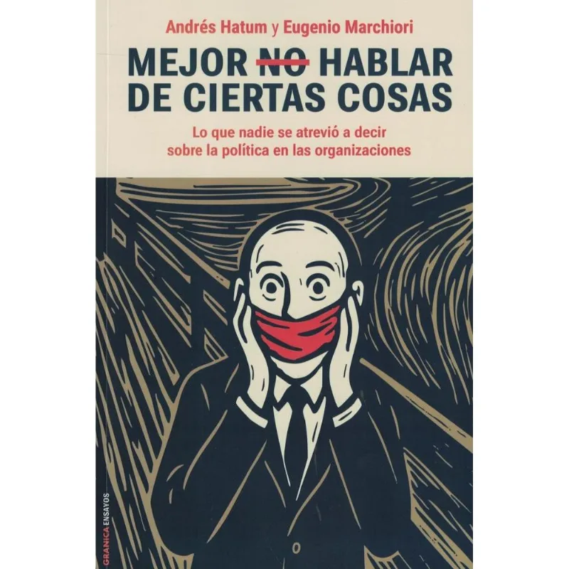 MEJOR NO HABLAR DE CIERTAS COSAS - Hatum, Andres MEJOR NO HABLAR DE CIERTAS COSAS