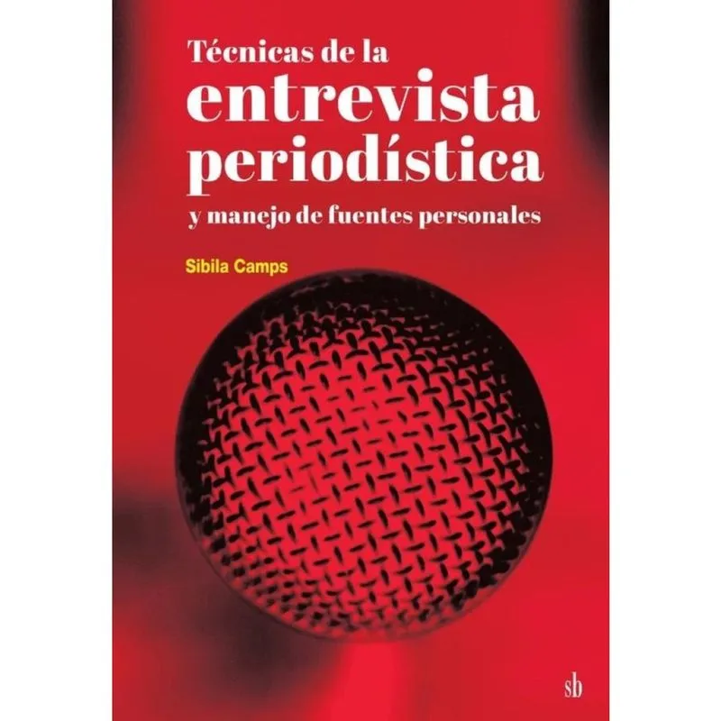 Técnicas de la entrevista periodística y manejo de fuentes personales - Espanhol