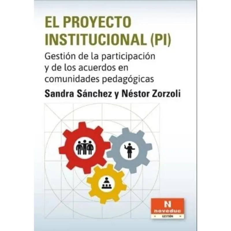 PROYECTO INSTITUCIONAL, EL (PI) - Sanchez, Sandra PROYECTO INSTITUCIONAL, EL PI