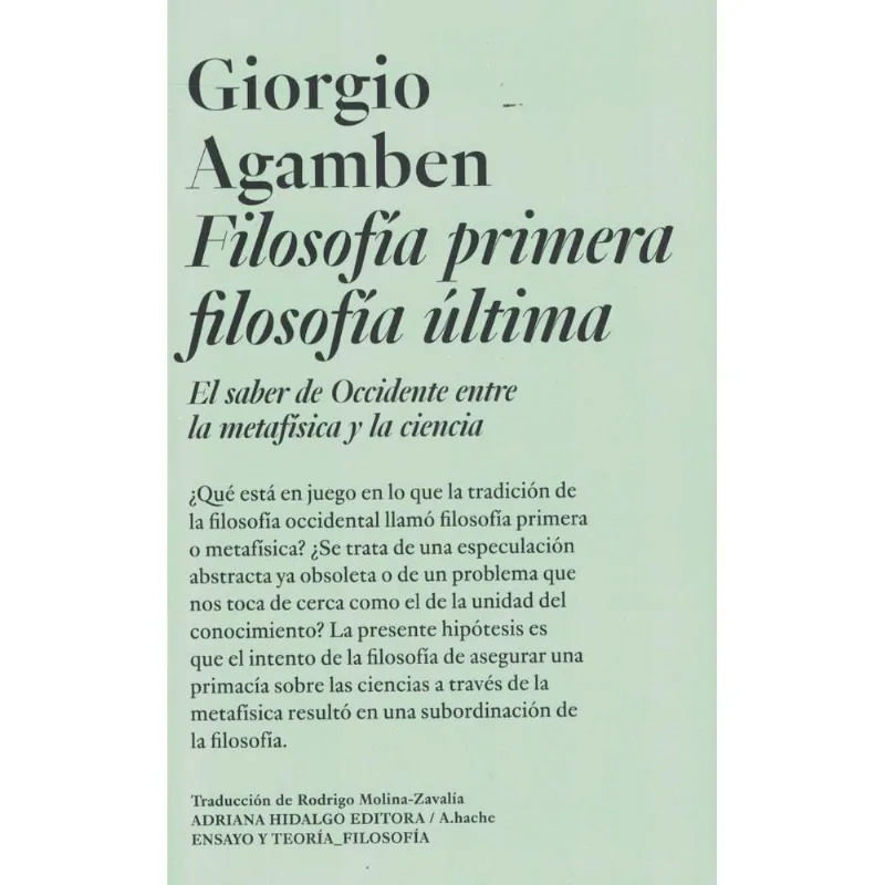 FILOSOFIA PRIMERA FILOSOFIA ULTIMA - Agamben, Giorgio FILOSOFIA PRIMERA FILOSOFIA ULTIMA