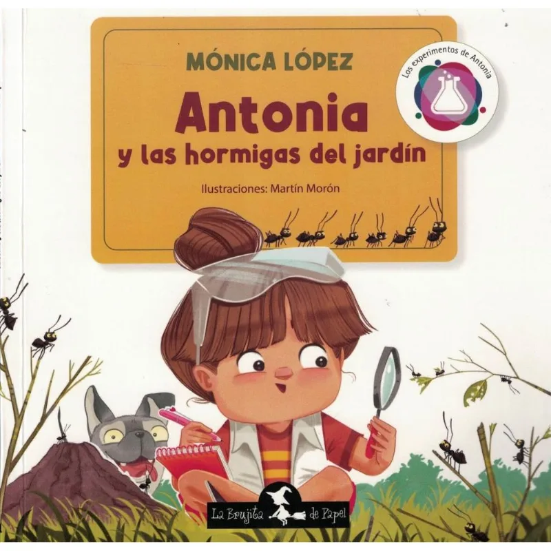 ANTONIA Y LAS HORMIGAS DEL JARDIN - Lopez, Monica ANTONIA Y LAS HORMIGAS DEL JARDIN