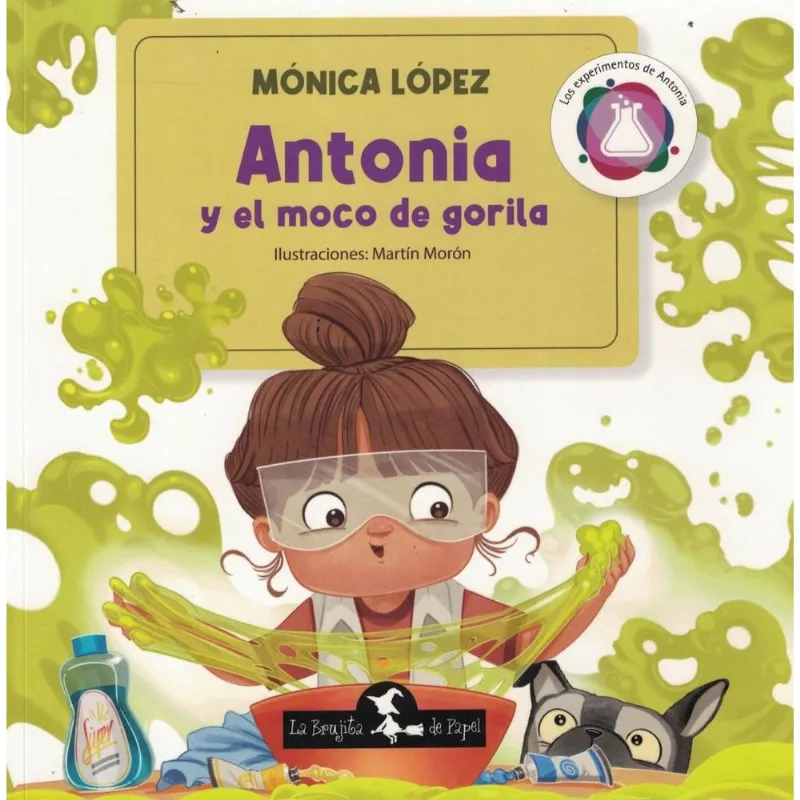 ANTONIA Y EL MOCO DE GORILA - MONICA LOPEZ ANTONIA Y EL MOCO DE GORILA