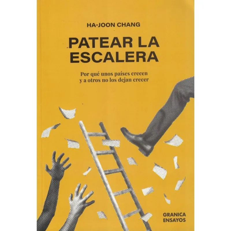 PATEAR LA ESCALERA - Ha Joon, Chang PATEAR LA ESCALERA