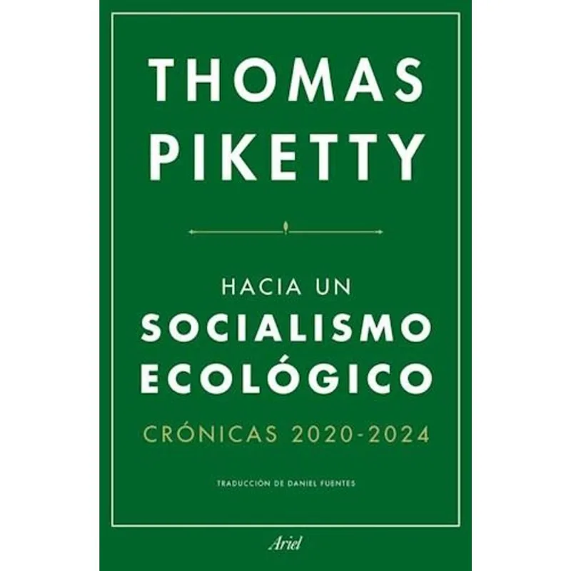 HACIA UN SOCIALISMO ECOLOGICO - Piketty, Thomas HACIA UN SOCIALISMO ECOLOGICO