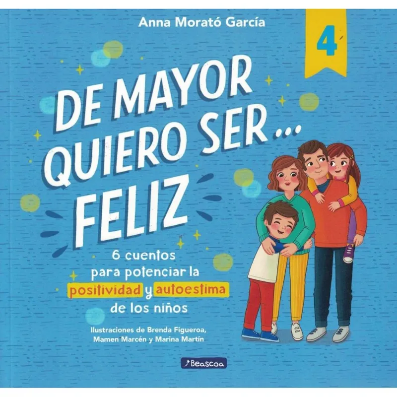 DE MAYOR QUIERO SER FELIZ 4 - Morato García, Anna DE MAYOR QUIERO SER FELIZ 4