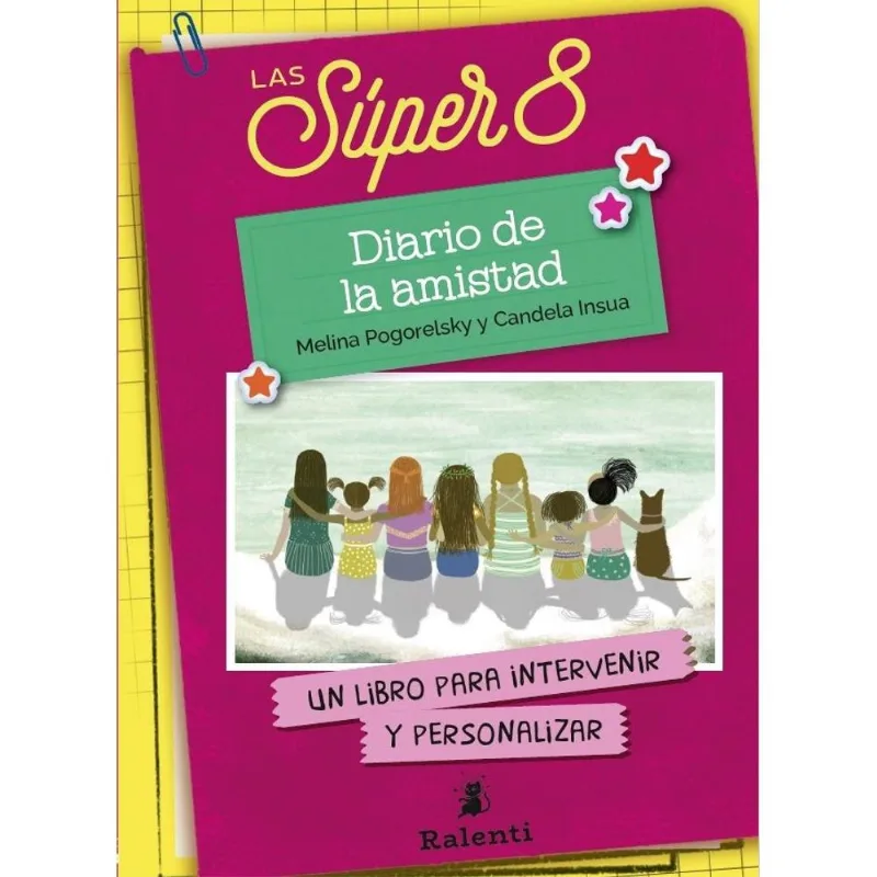 SUPER 8, LAS- DIARIO DE LA AMISTAD - POGORELSKY MELINA; BURIN GABRIELA SUPER 8, LAS- DIARIO DE LA AMISTAD