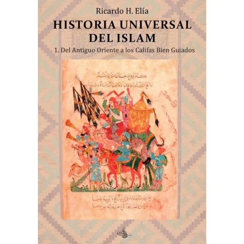 Historia universal del islam. Tomo 1 - Espanhol