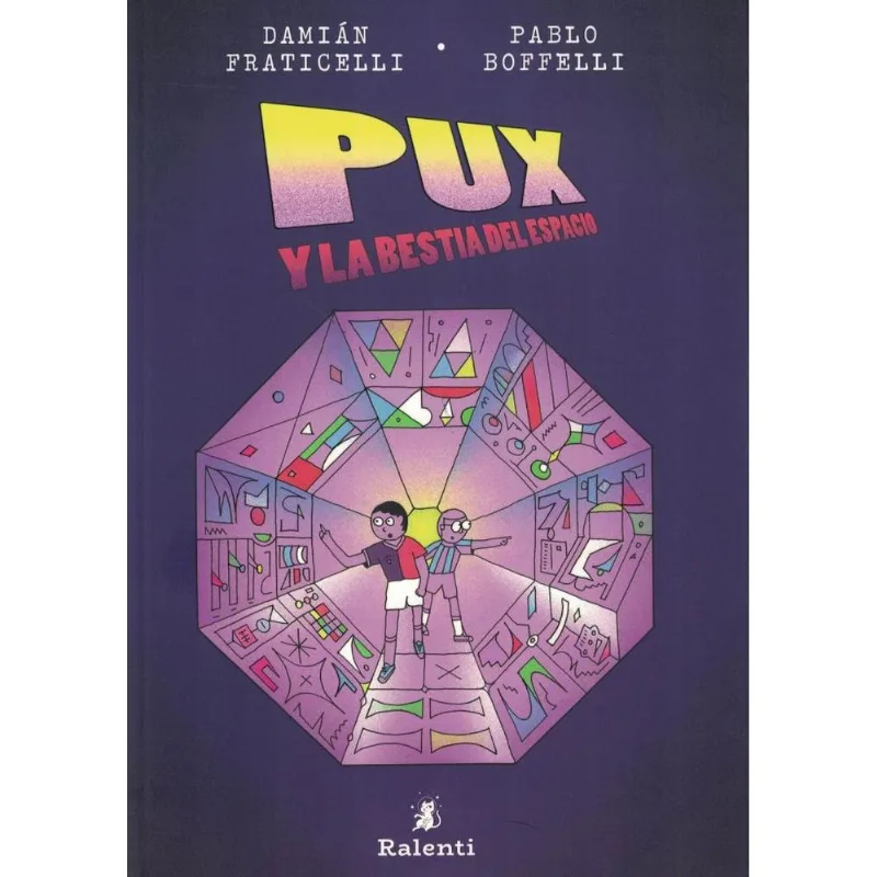 PUX Y LA BESTIA DEL ESPACIO - Fraticelli, Damian PUX Y LA BESTIA DEL ESPACIO