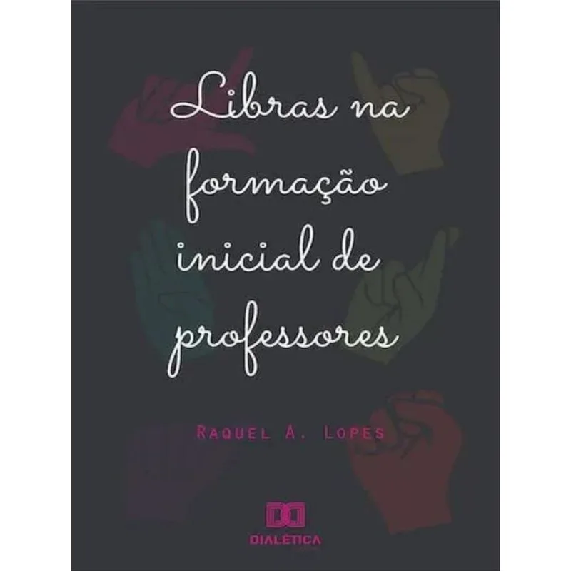 LIBRAS NA FORMAÇÃO INICIAL DE PROFESSORES