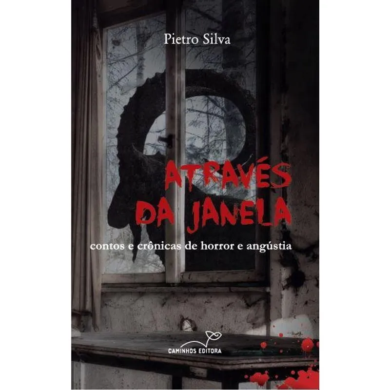 Através da janela - contos e crônicas de horror e angústia