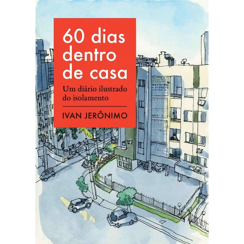 Livro 60 Dias Dentro De Casa - Um Diario Ilustrado Do Is