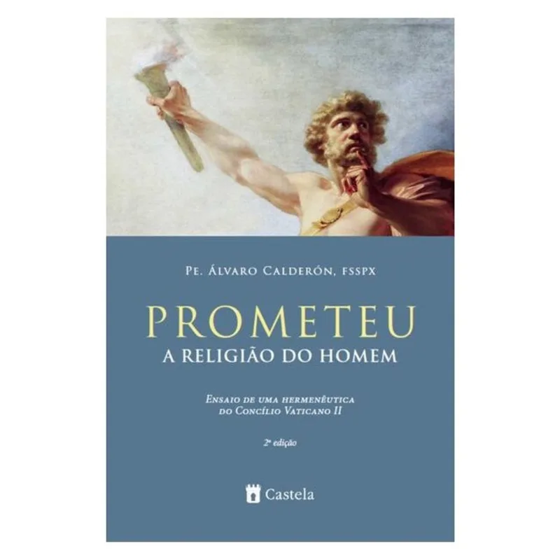 PROMETEU, A RELIGIÃO DO HOMEM