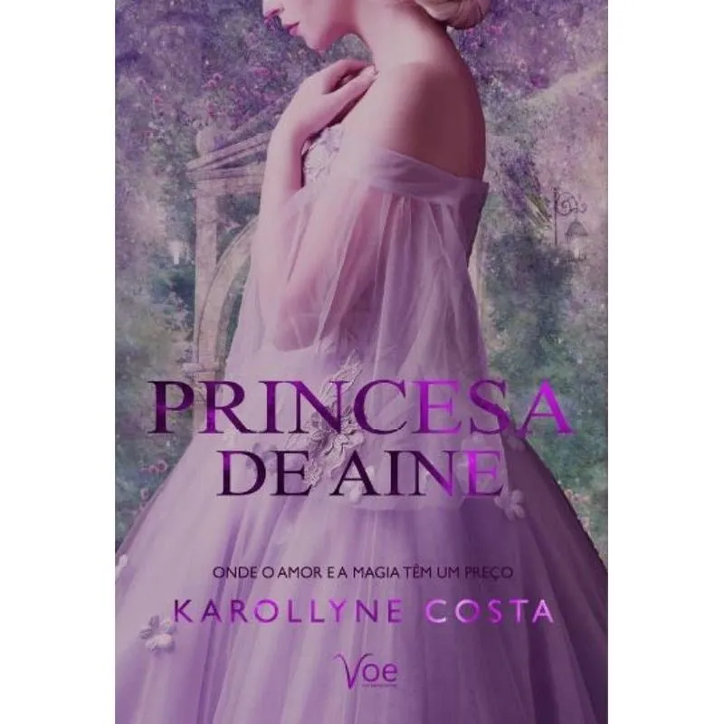 Princesa de Aine: Onde a magia e o amor tem um preço