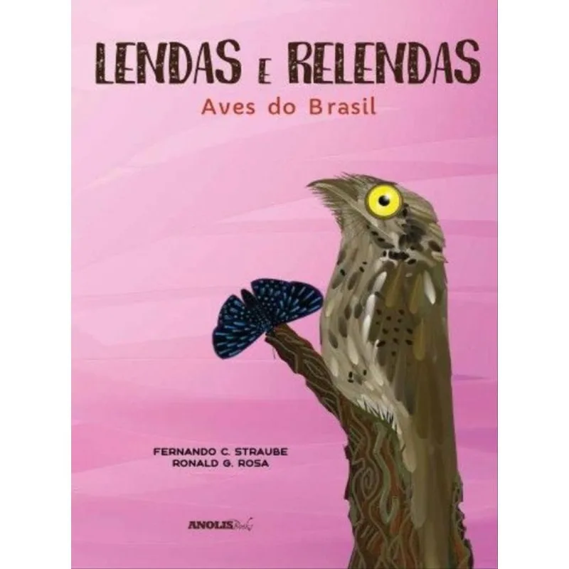 LENDAS E RELENDAS - AVES DO BRASIL