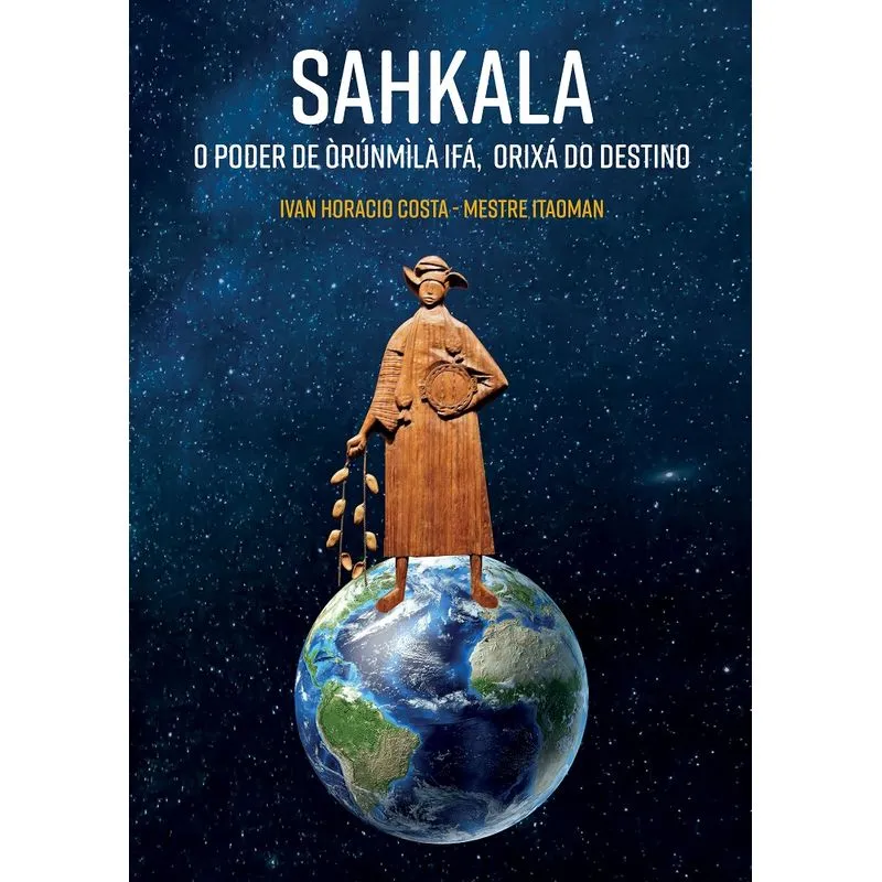 Sahkala: o poder de Òrúnmilá Ifá, Orixá do Destino