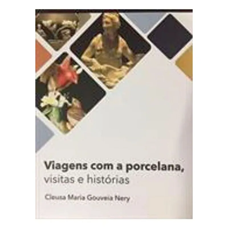 VIAGENS COM A PORCELANA VISITAS E HISTORIAS