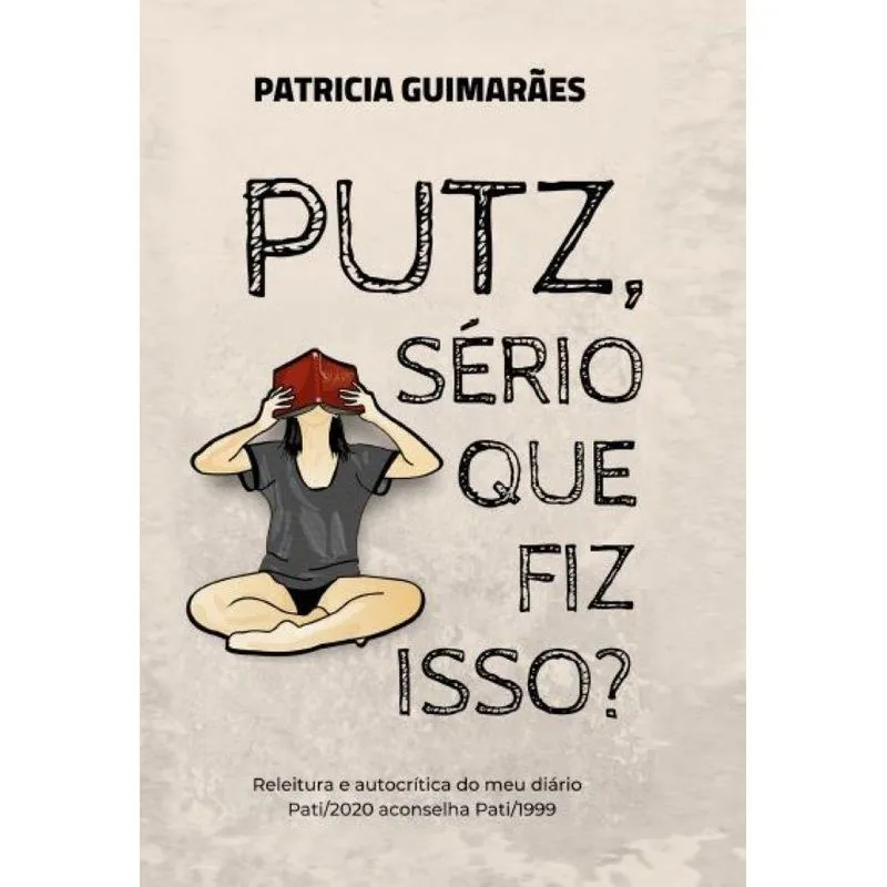 Putz, Sério Que Fiz Isso?