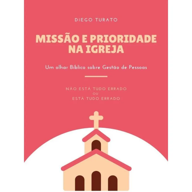 MISSÃO E PRIORIDADE DA IGREJA
