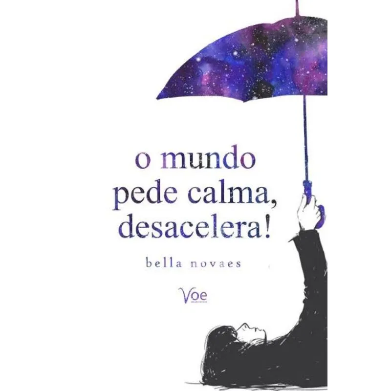 O Mundo Pede Calma, Desacelera