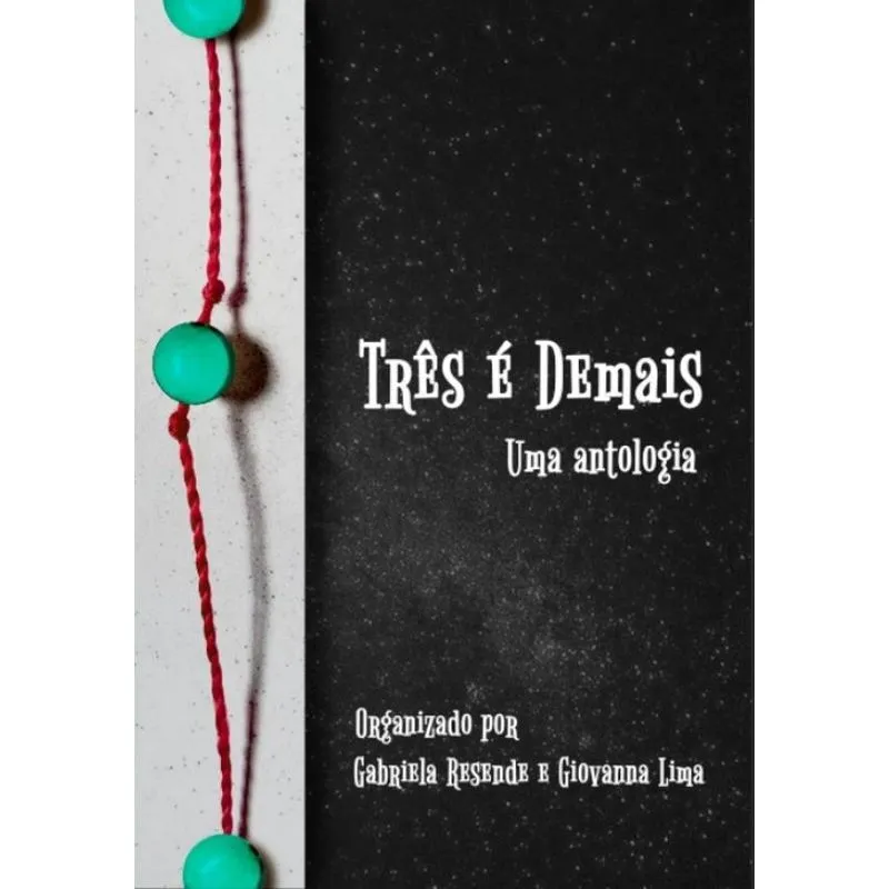 Três é Demais: Uma Antologia