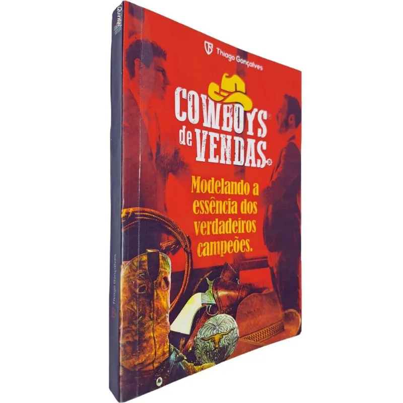 Cowboys De Vendas: Modelando A Essência Dos Verdadeiros Campeões Thiago Gonçalves