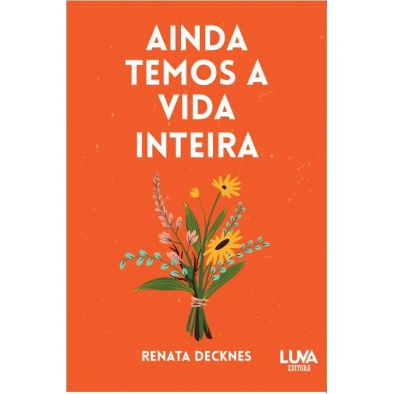 Ainda Temos A Vida Inteira