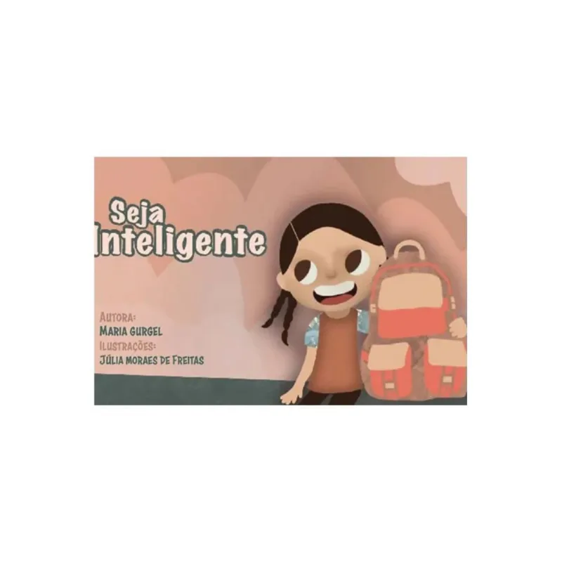 Seja Inteligente ( Maria Gurgel )