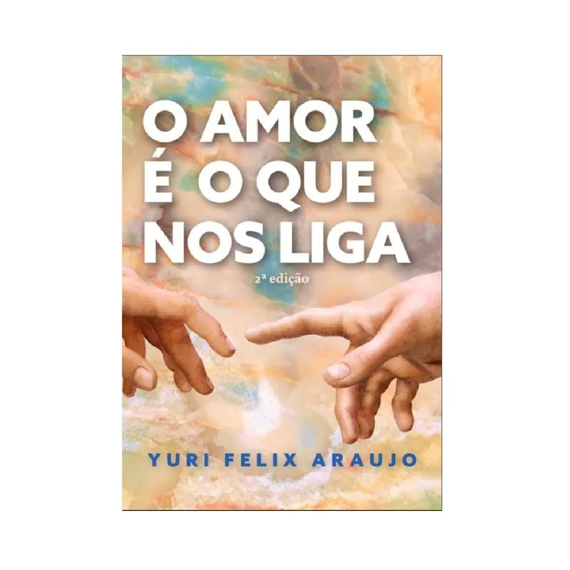 O Amor E O Que Nos Liga