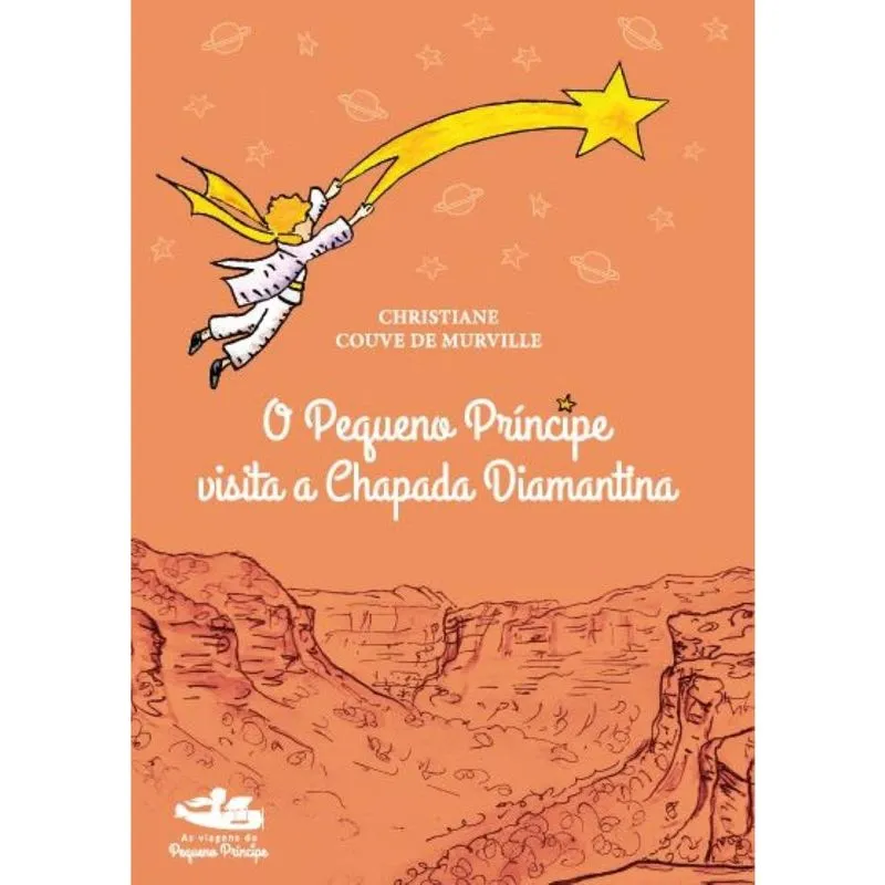 O Pequeno Príncipe Visita A Chapada Diamantina