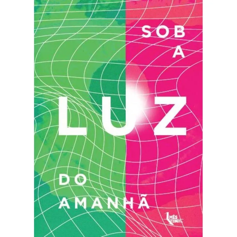 Sob A Luz Do Amanhã
