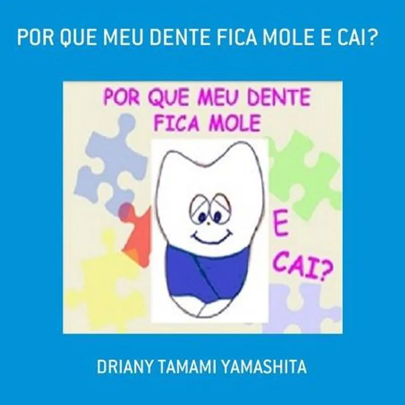 Por que meu dente fica mole E cai?