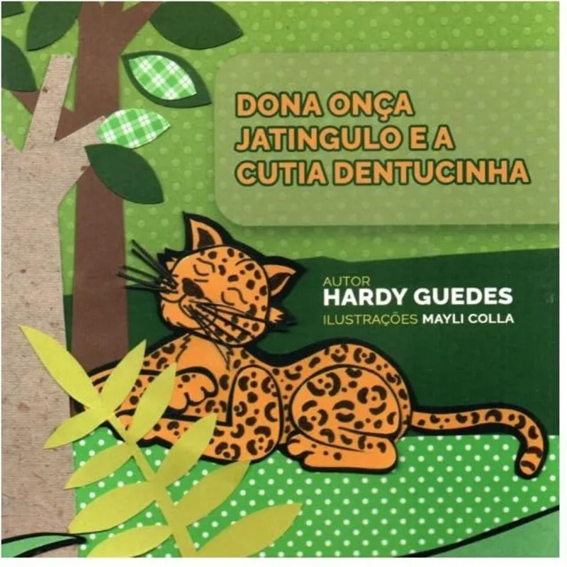 DONA ONÇA JATINGULO E A CUTIA DENTUCINHA