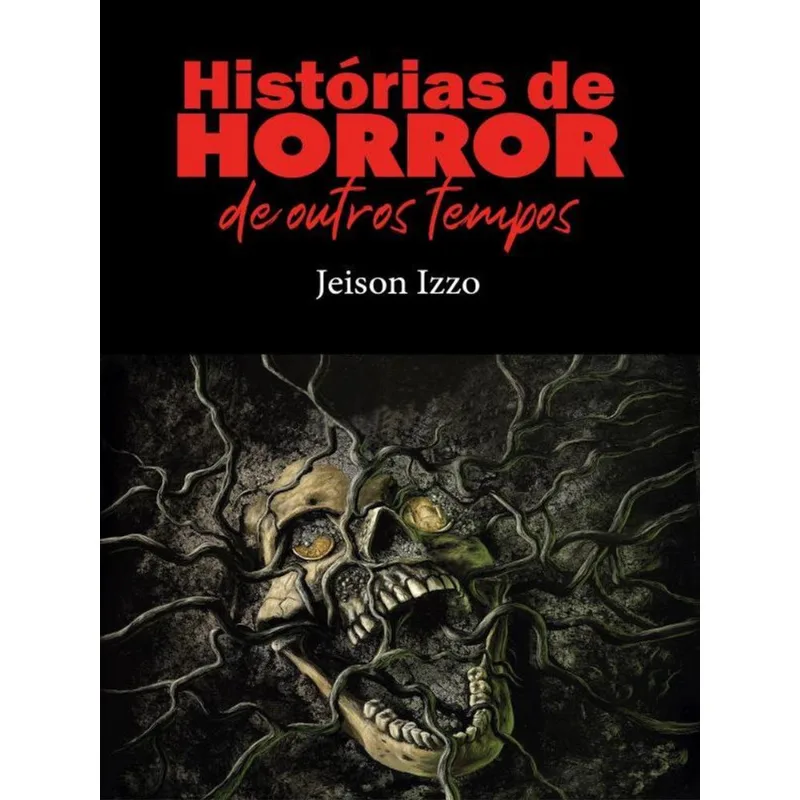 HISTÓRIAS DE HORROR DE OUTROS TEMPOS