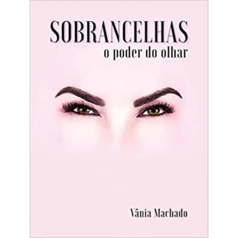 SOBRANCELHAS O PODER DO OLHAR