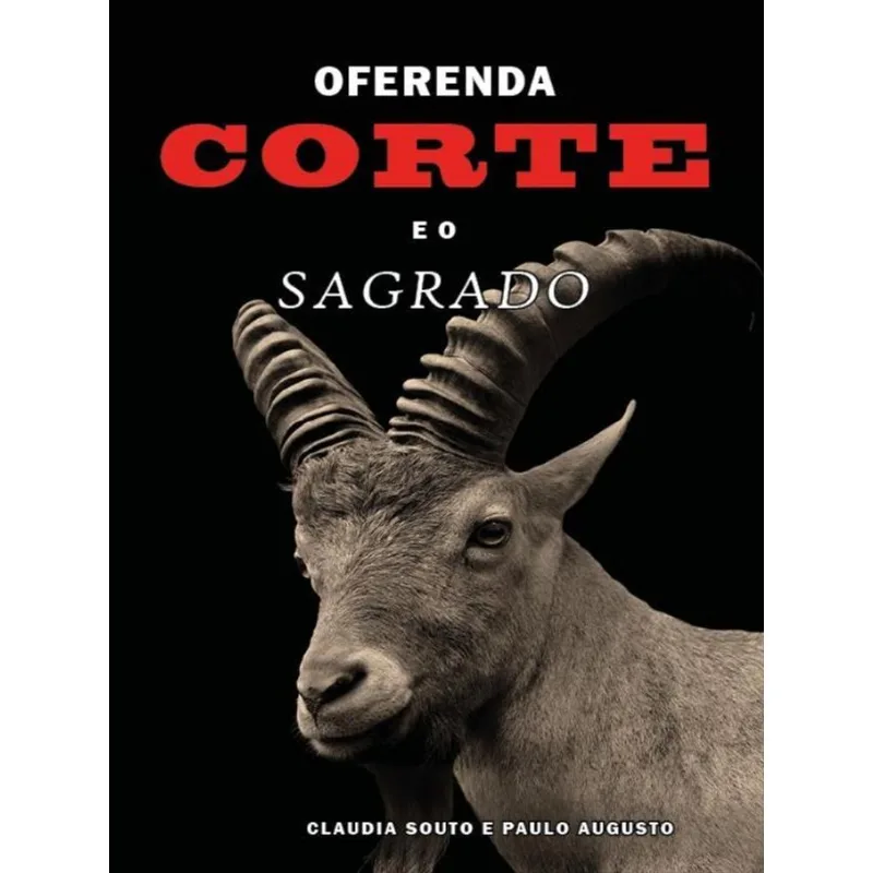 OFERENDA, CORTE E O SAGRADO