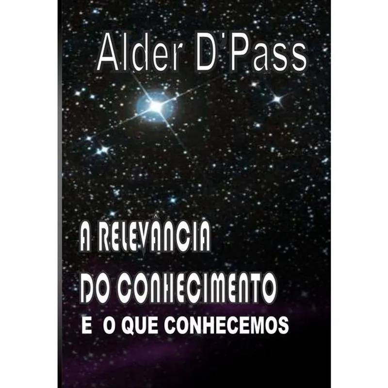 A Relevância Do Conhecimento E O Que Conhecemos