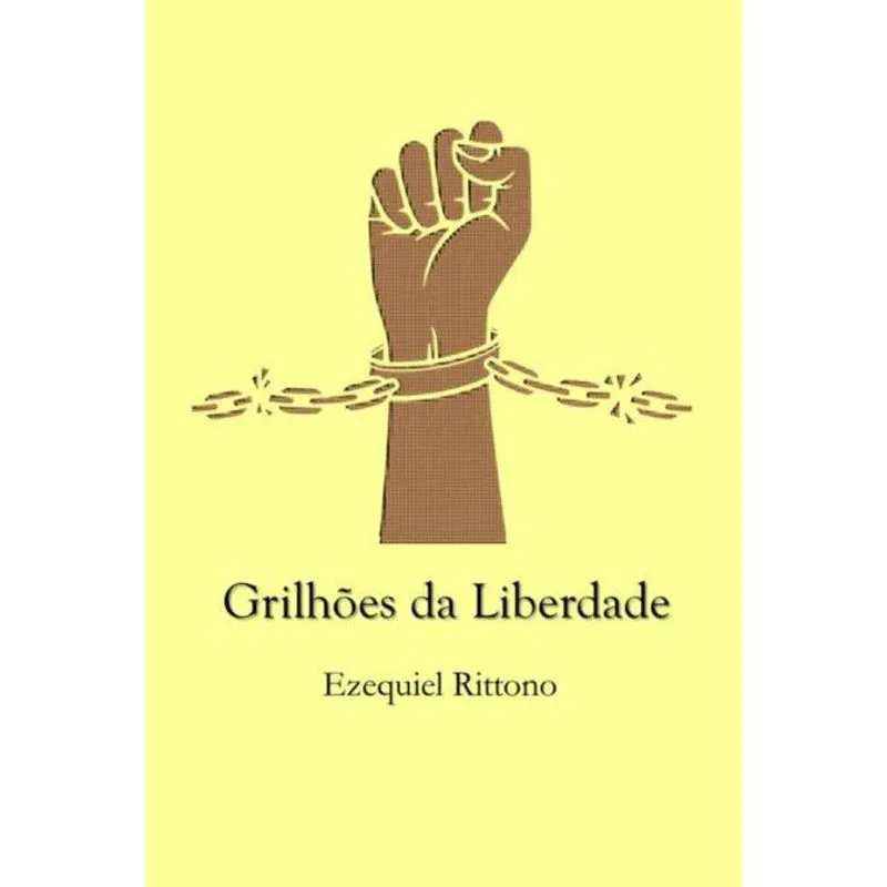Grilhões Da Liberdade