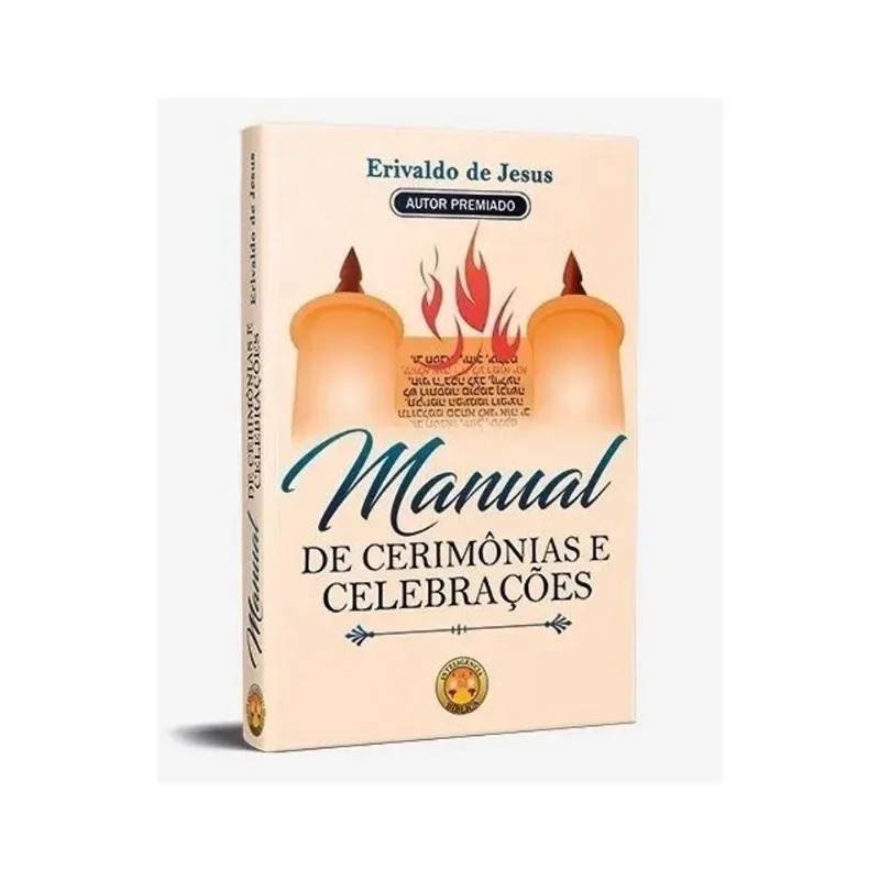 MANUAL DE CERIMÔNIAS E CELEBRAÇÕES ERIVALDO DE JESUS