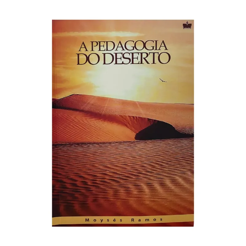 A PEDAGOGIA DO DESERTO