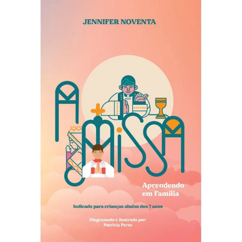 A missa - Aprendendo em família (Brinde: Jogo da memória)
