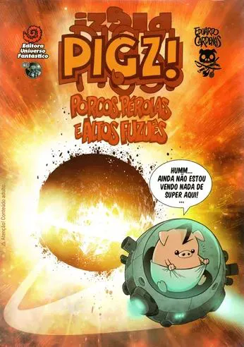 PIGZ! ? PORCOS, PÉROLAS E ALTOS FUZUÊS