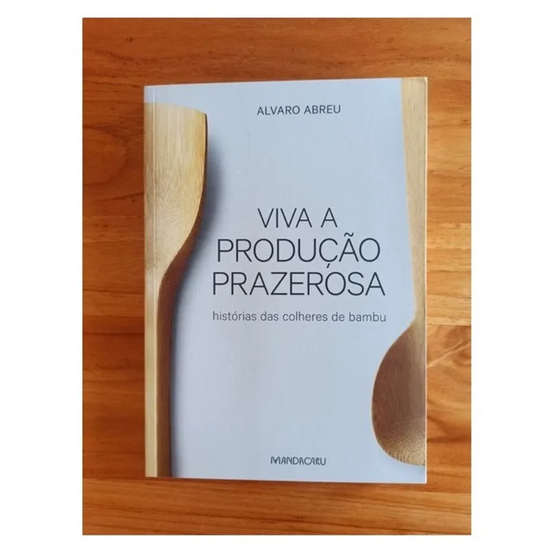 VIVA A PRODUÇÃO PRAZEROSA