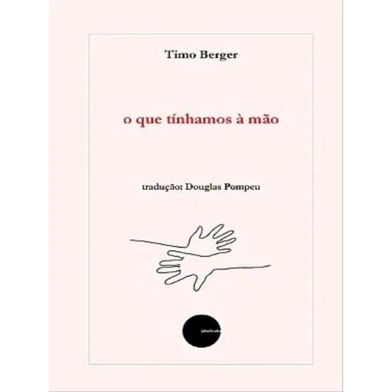 O Que Tínhamos À Mão