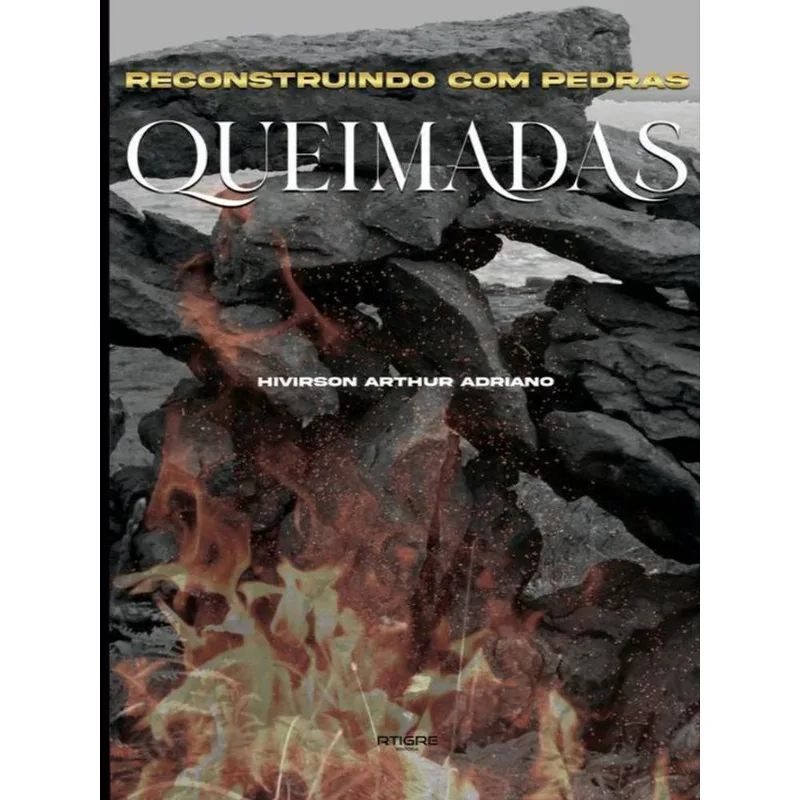 RECONSTRUINDO COM PEDRAS QUEIMADAS
