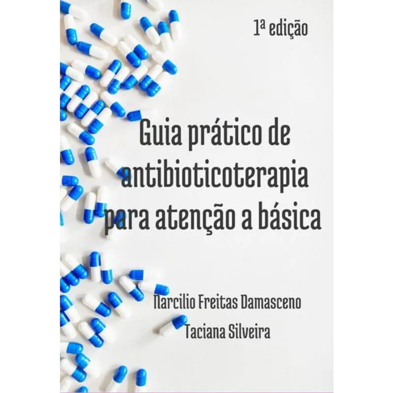 Guia Prático De Antibioticoterapia Para A Atenção Básica