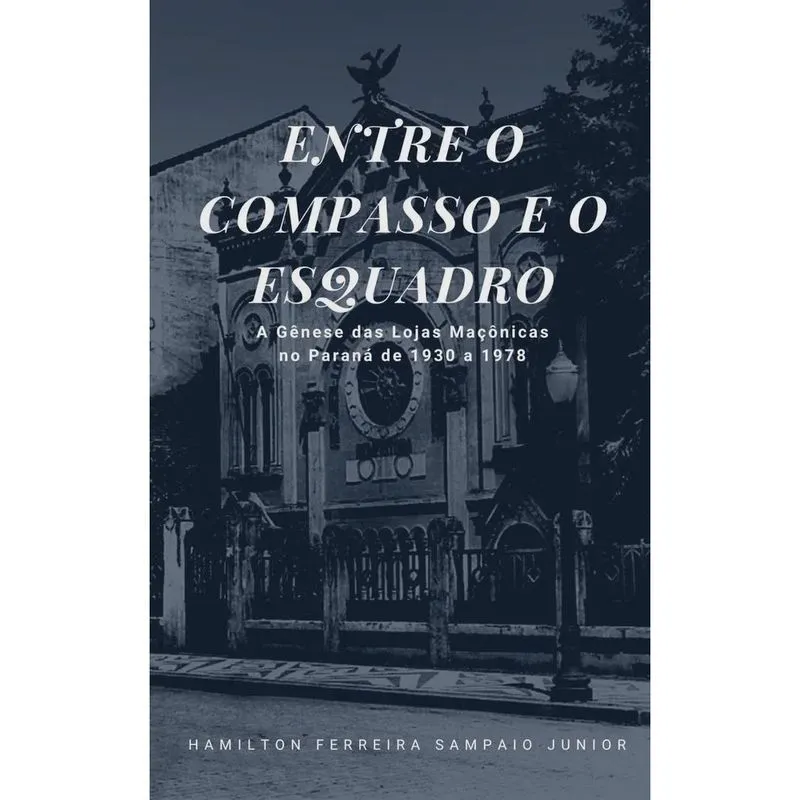 Entre O Compasso E O Esquadro