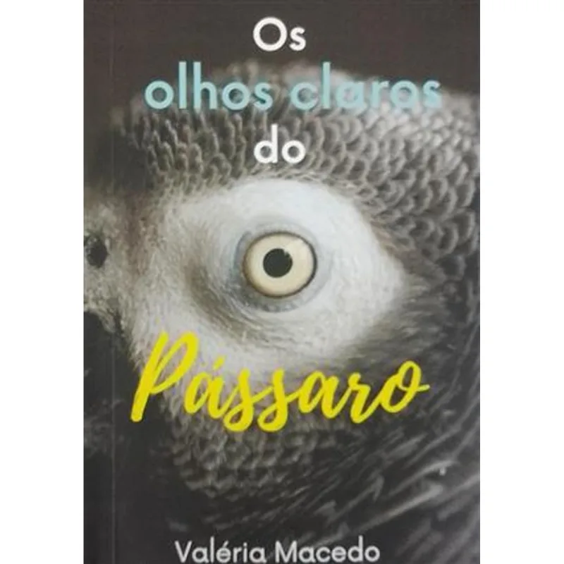 Os Olhos Claros do Passaro